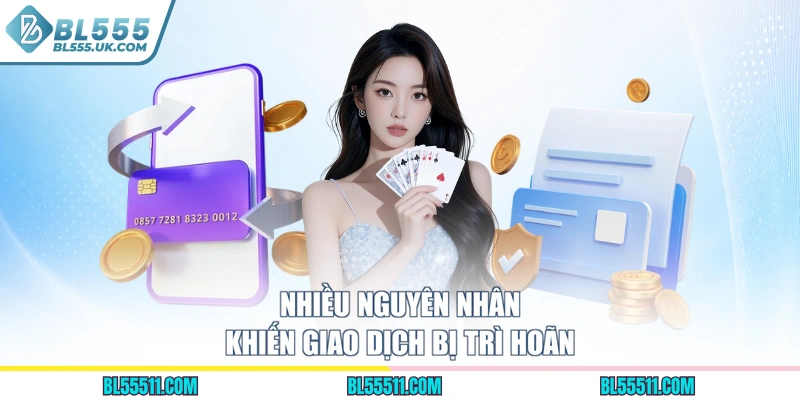 Nhiều nguyên nhân khiến giao dịch bị trì hoãn